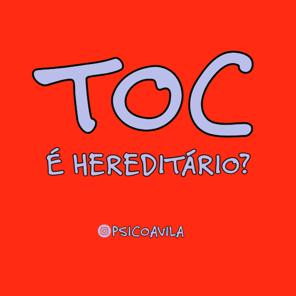 TOC é hereditário?