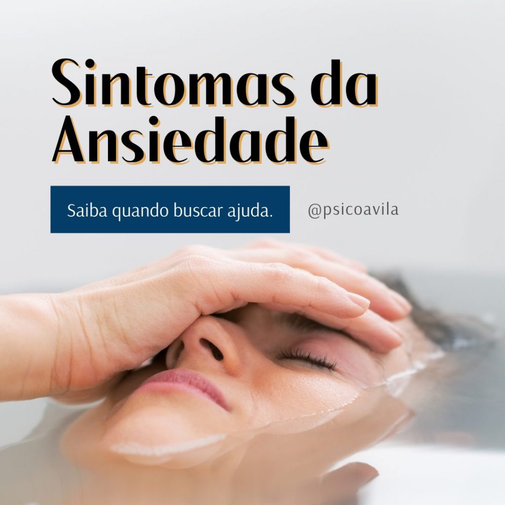 Ansiedade: causas, sintomas e tratamentos