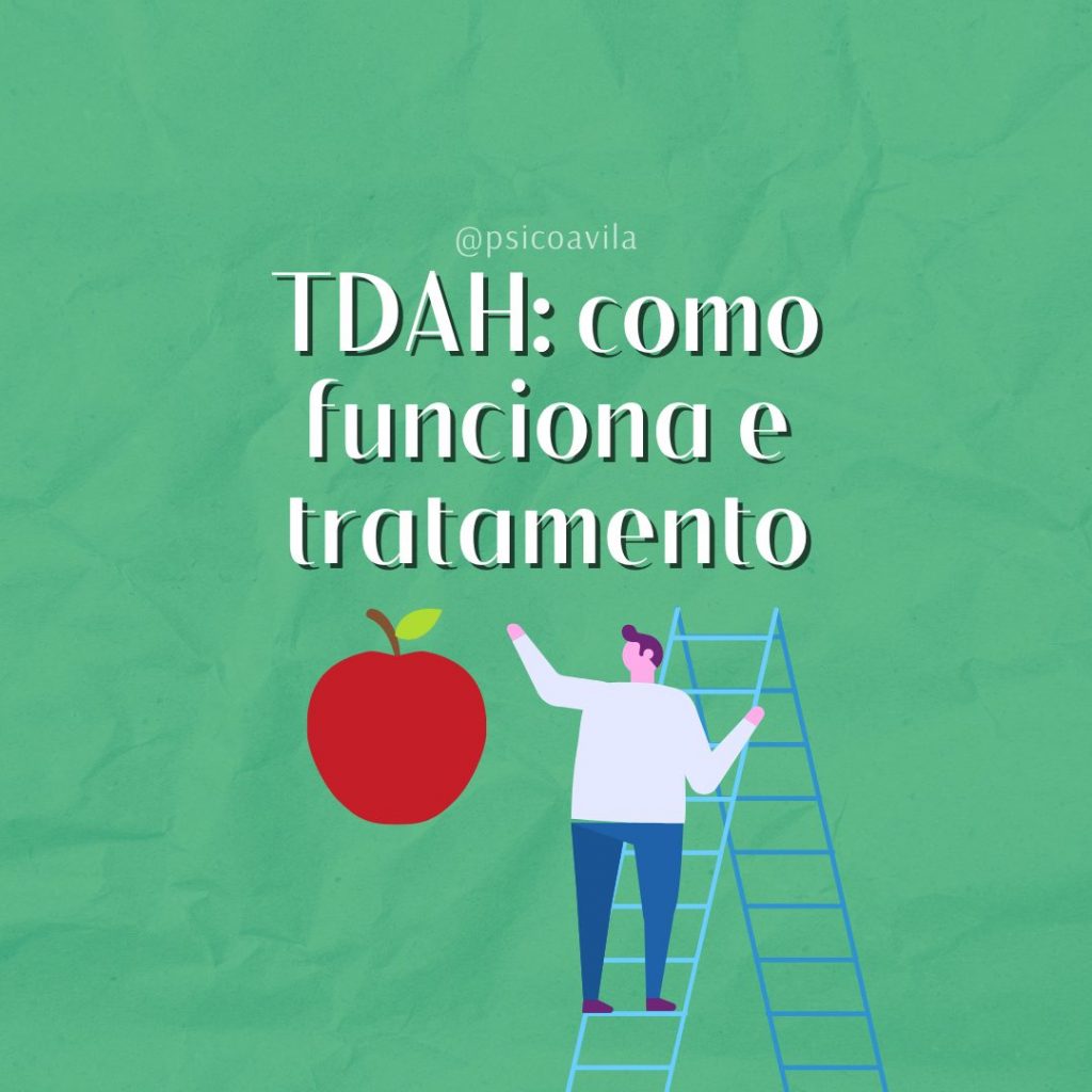 TDAH: como funciona e tratamento