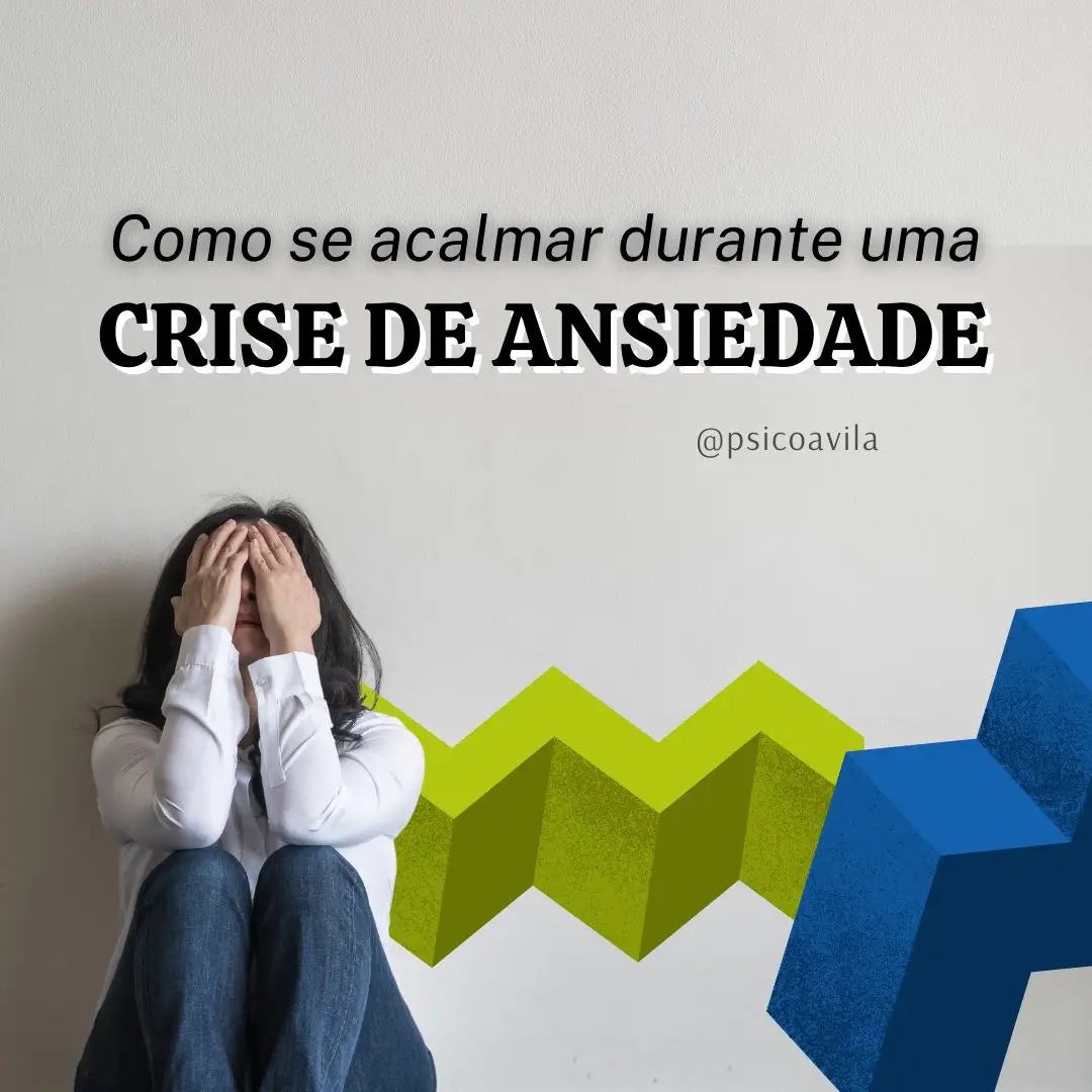 Como se Acalmar em uma Crise de Ansiedade | Terapia | Psicólogo Avila