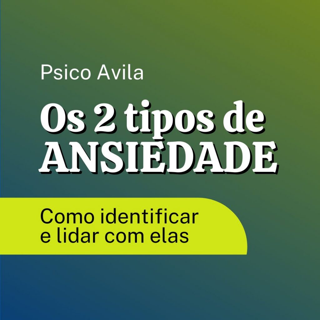 como identificar os dois tipos de ansiedade