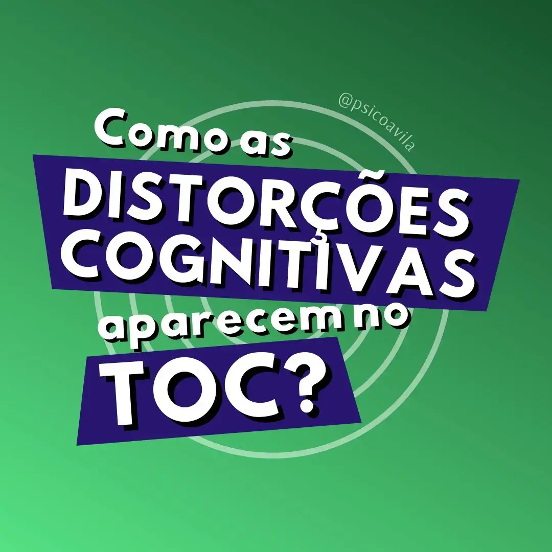 como as distorções cognitivas aparecem no TOC?