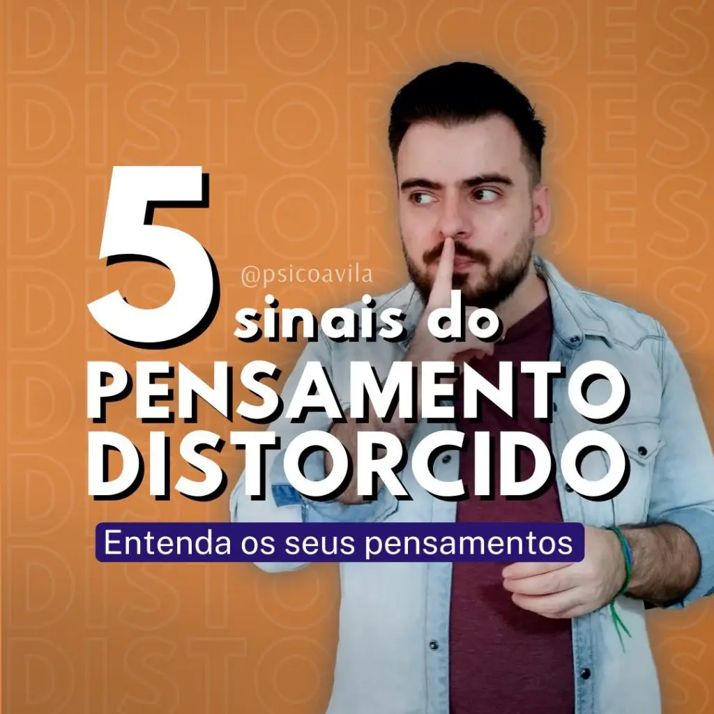 5 sinais do pensamento distorcido