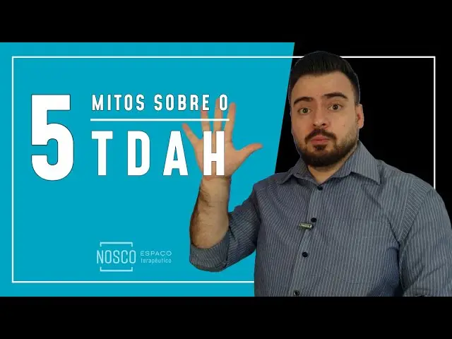 mostrar os mitos sobre tdah em adltos e tratamento